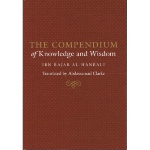 The Compendium of Knowledge and Wisdom HB